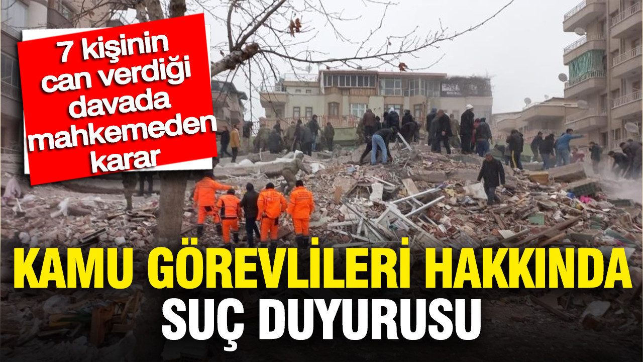 7 Kişinin Hayatını Kaybettiği Deprem Davasında Kamu Görevlileri Hakkında Suç Duyurusunda Bulunuldu